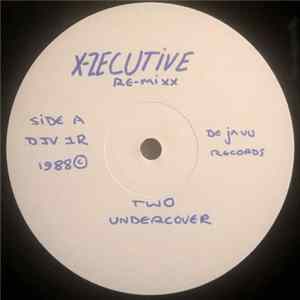 Two Undercover - X-Zecutive Remixes FLAC
