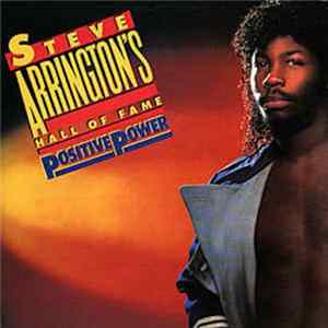 Steve Arrington's Hall Of Fame - Positive Power FLAC