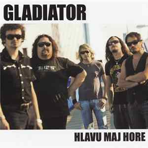 Gladiator - Hlavu Maj Hore FLAC