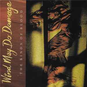 Wind May Do Damage - The Binds Of Blood FLAC