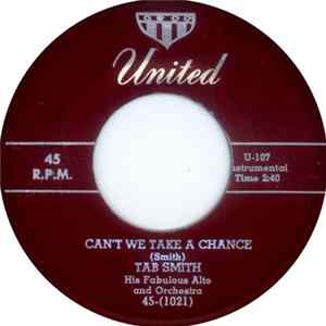 Tab Smith His Fabulous Alto And Orchestra - Can't We Take A Chance / (It's No) Sin FLAC