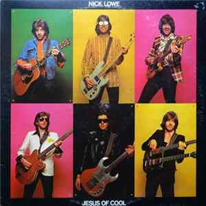 Nick Lowe - Jesus Of Cool FLAC