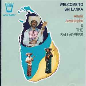 Anura Jayasingha & The Balladeers - Welcome To Sri Lanka FLAC