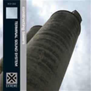 Terminal Sound System - Constructing Towers FLAC
