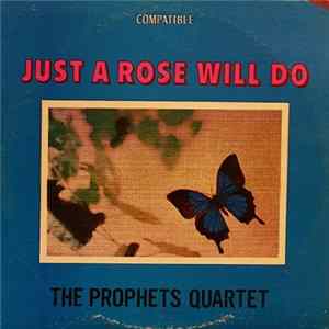 The Prophets Quartet - Just A Rose Will Do FLAC