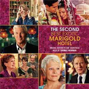 Thomas Newman - The Second Best Exotic Marigold Hotel (Original Motion Picture Soundtrack) FLAC