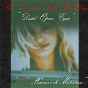 V.S.B. [The Vampire State Building] - Dead Open Eyes Parts 1, 2 & 3 FLAC