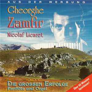 Gheorghe Zamfir, Nicolaf Licaret - Die Grossen Erfolge / Panflöte Un Orgel FLAC
