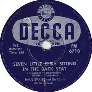 Paul Evans And The Curls - Seven Little Girls Sitting In The Back Seat / Worshipping An Idol FLAC