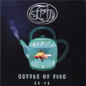 Fish - Kettle Of Fish 88-98 FLAC