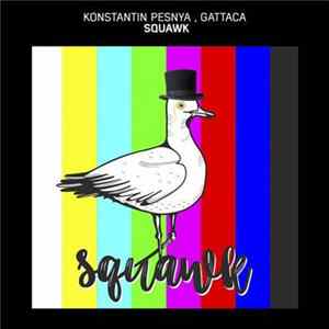 Konstantin Pesnya, Gattaca - Squawk FLAC