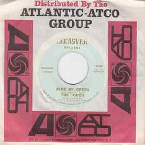 The Touch - Blue On Green / Pick And Shovel FLAC