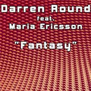 Darren Round Feat. Maria Ericsson - Fantasy FLAC