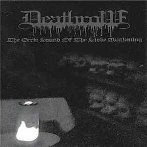 Deathrow - The Eerie Sound Of The Slow Awakening FLAC