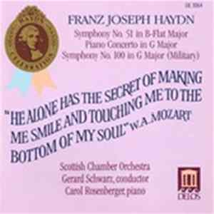 Franz Joseph Haydn, Scottish Chamber Orchestra, Gerard Schwarz, Carol Rosenberger - Symphony No. 51 In B-Flat Major / Piano Concerto In G Major / Symphony No. 100 In G Major (Military) FLAC