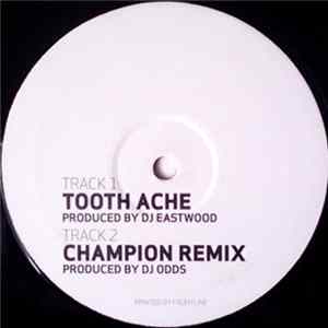 DJ Eastwood / DJ Odds - Tooth Ache / Champion Remix FLAC