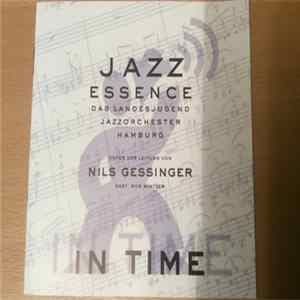 Jazzessence - Das Landesjugend Jazzorchester Hamburg, Nils Gessinger, Bob Mintzer - In Time FLAC
