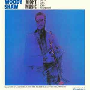 Woody Shaw - Night Music FLAC