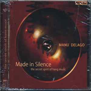 Manu Delago - Made In Silence (The Spirit Of Hang Music) FLAC