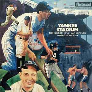 Mel Allen - Yankee Stadium - The Sound Of A Half Century FLAC