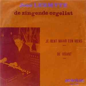 José Lermyte - De Zingende Orgelist - Je Bent Maar Een Mens FLAC