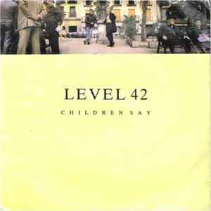 Level 42 - Children Say FLAC