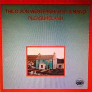 Thilo Von Westernhagen & Band - Pleasureland FLAC