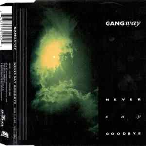 Gangway - Never Say Goodbye FLAC