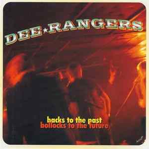 Dee Rangers - Backs To the Past, Bollocks To the Future FLAC