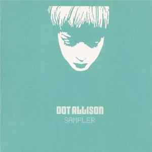 Dot Allison - Sampler FLAC