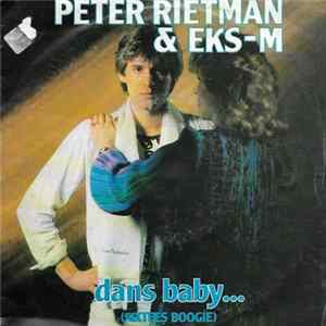Peter Rietman, Eks-M - Dans Baby / Eenzaam FLAC