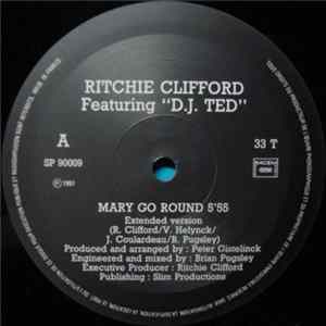Ritchie Clifford Featuring D.J. Ted - Mary Go Round FLAC