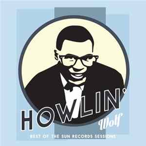 Howlin' Wolf - Best Of The Sun Records Sessions FLAC