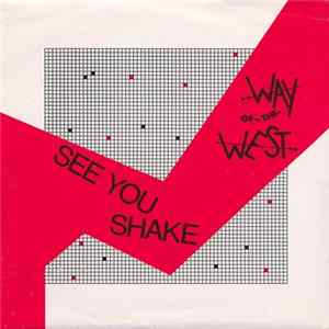 Way Of The West - See You Shake FLAC
