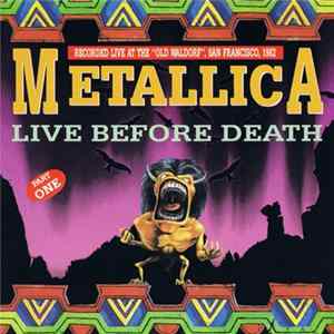 Metallica - Live Before Death Vol. One FLAC