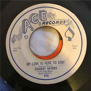Sammy Myers With King Mose Royal Rockers - My Love Is Here To Stay / Sleeping In The Ground FLAC