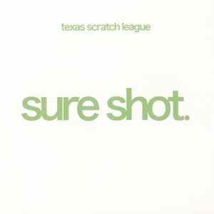 Texas Scratch League - Sure Shot FLAC