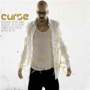 Curse - Wenn Ich Die Welt Aus Dir Erschaffen Könnte FLAC