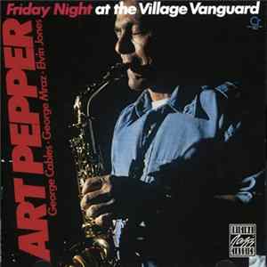 Art Pepper - Friday Night At The Village Vanguard FLAC