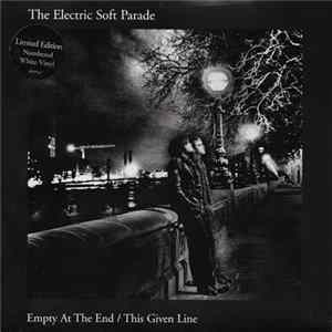 The Electric Soft Parade - Empty At The End / This Given Line FLAC