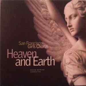 San Francisco Girls Chorus, Susan McMane - Heaven And Earth FLAC