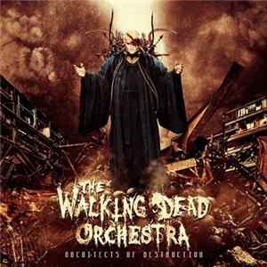 The Walking Dead Orchestra - Architects Of Destruction FLAC