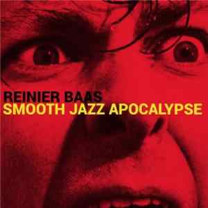 Reinier Baas - Smooth Jazz Apocalypse FLAC