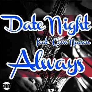 Date Night Feat. Cam Nacson - Always FLAC