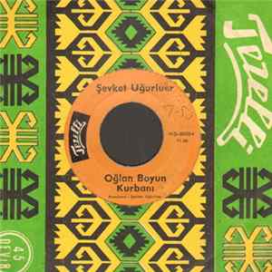 Şevket Uğurluer - Oğlan Boyun Kurbanı / Haticem FLAC