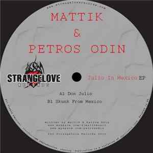 Mattik & Petros Odin - Julio In Mexico EP FLAC