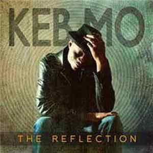 Keb Mo - The Reflection FLAC