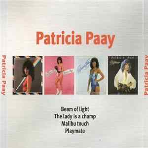 Patricia Paay - Beam Of Light - The Lady Is A Champ - Malibu Touch - Playmate FLAC