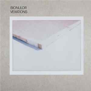 Bionulor - Vexations FLAC