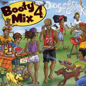 Various - Booty Mix 4 - Dogs Get Crunk FLAC